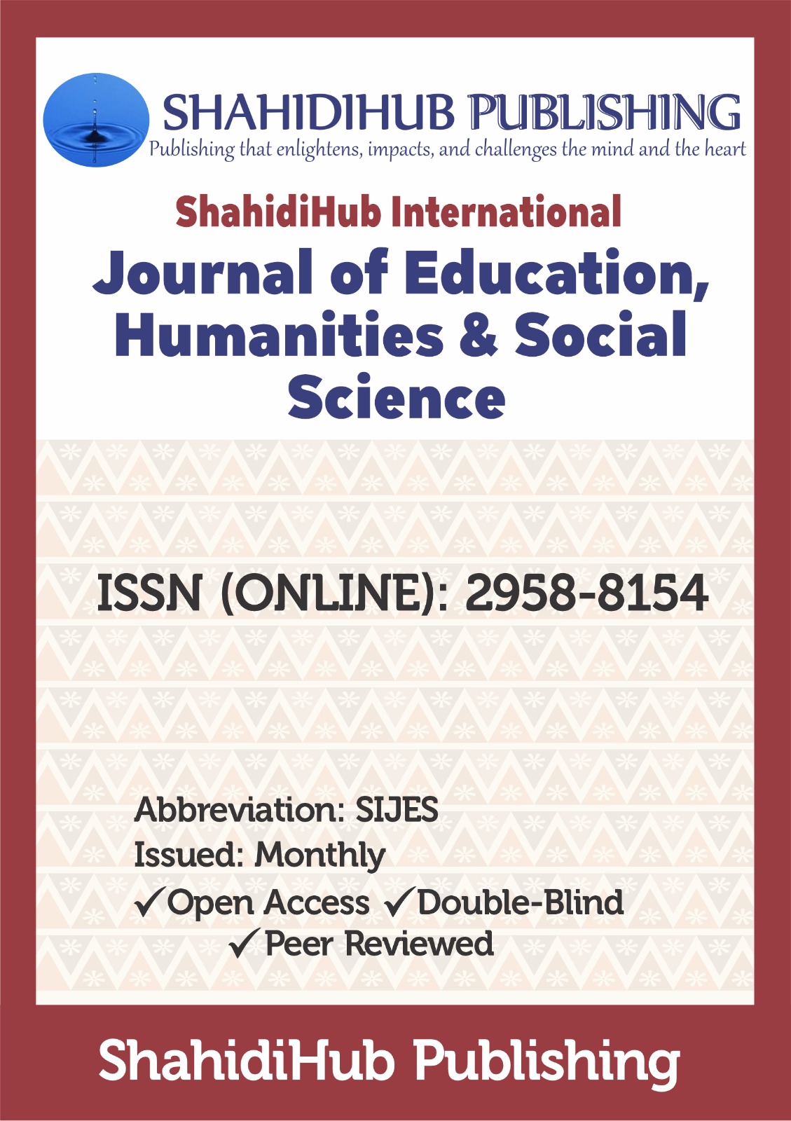 					View Vol. 2 No. 1 (2024): SHAHIDIHUB INTERNATIONAL JOURNAL OF EDUCATION, HUMANITIES & SOCIAL SCIENCES
				